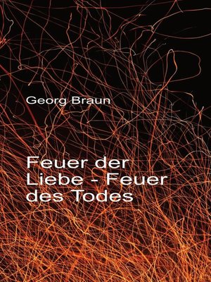 cover image of Feuer der Liebe--Feuer des Todes